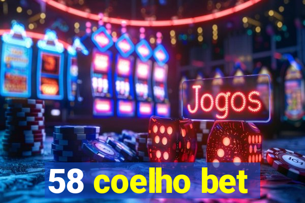 58 coelho bet